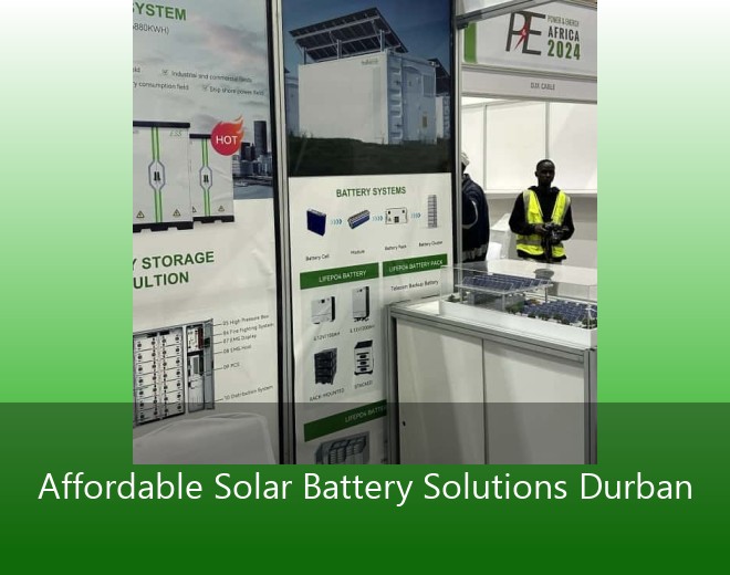 Affordable Solar Battery Solutions Durban